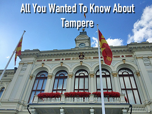 All You Wanted To Know About Tampere Finland